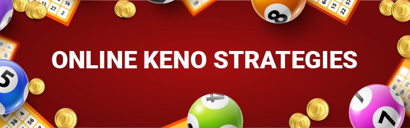 Online Keno Strategien und alles über sie