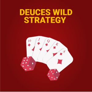 Strategie 2: Deuces Wild Strategie